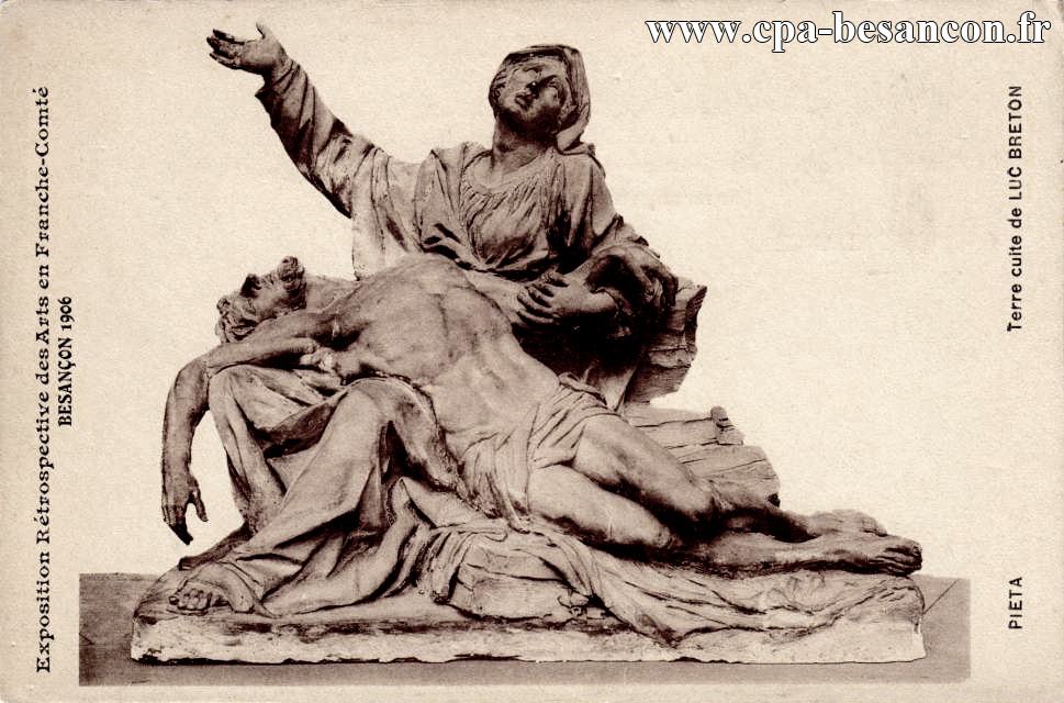 Exposition Rétrospective des Arts en Franche-Comté - BESANÇON 1906 - PIETA Terre cuite de LUC BRETON